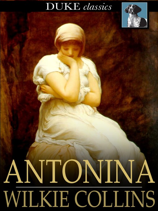 Title details for Antonina by Wilkie Collins - Wait list